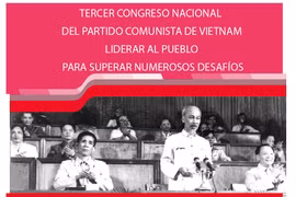 III Congreso Nacional del Partido Comunista de Vietnam: liderar al pueblo para superar desafíos