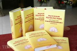 Publican libro con testimonios sobre la vida y la visión política del máximo dirigente político vietnamita