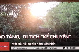 Museos de Hanoi relatan historia de mil años de civilización