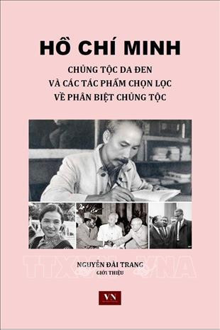 Resaltan valores de artículos antirracismo del Presidente Ho Chi Minh ảnh 1 Resaltan valores de artículos antirracismo del Presidente Ho Chi Minh ảnh 1