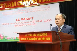 Nuevo medio para difundir información completa y oportuna sobre la amistad entre Vietnam y Cuba