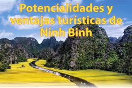 Potencialidades y ventajas turísticas de Ninh Binh