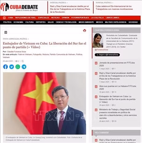 El embajador vietnamita en Cuba, Le Quang Long, concedió una entrevista al periódico digital Cubadebate sobre el significado histórico de la victoria de 30 de abril de 1975. (Fuente: VNA)
