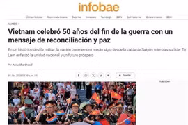 La página Infobae de Argentina publicó el 30 de abril varios artículos sobre la gran celebración del 50 aniversario de la liberación del Sur y la reunificación nacional del pueblo vietnamita (Fuente:VNA)