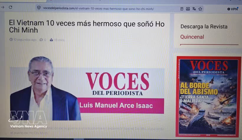 La revista mexicana “Voces del Periodista” publicó un artículo de opinión del periodista cubano Luis Manuel Arce Isaac, titulado “El Vietnam 10 veces más hermoso que soñó Ho Chi Minh” (Fuente: VNA)